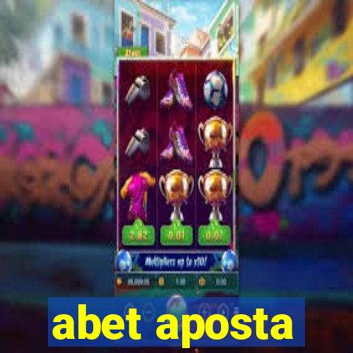 abet aposta